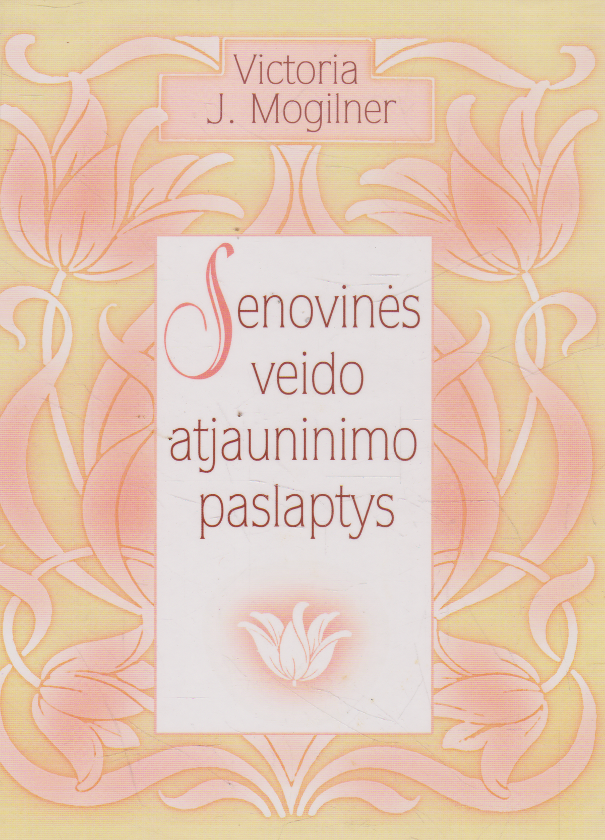 Senovinės veido atjauninimo paslaptys