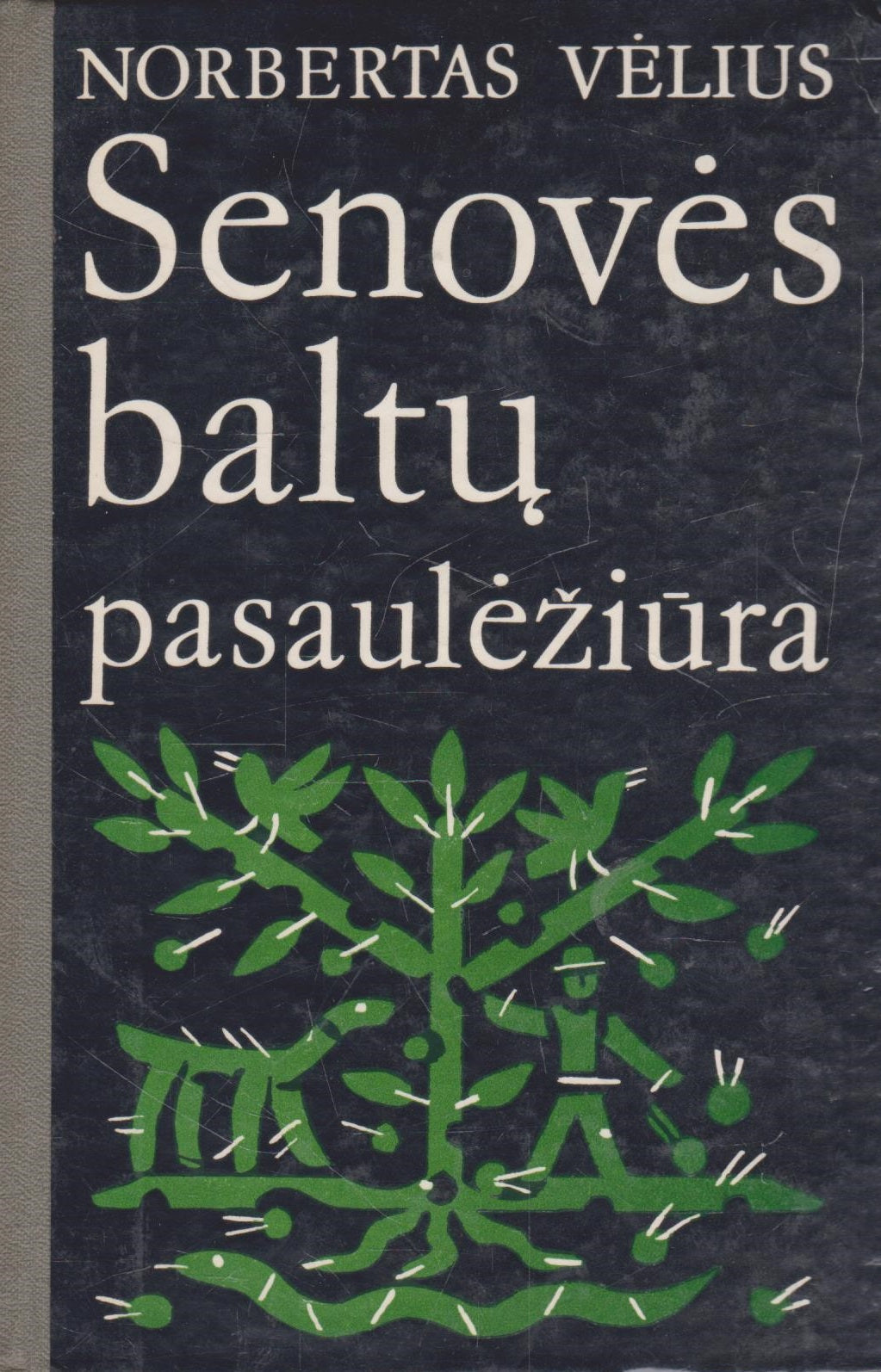 Norbertas Vėlius - Senovės baltų pasaulėžiūra