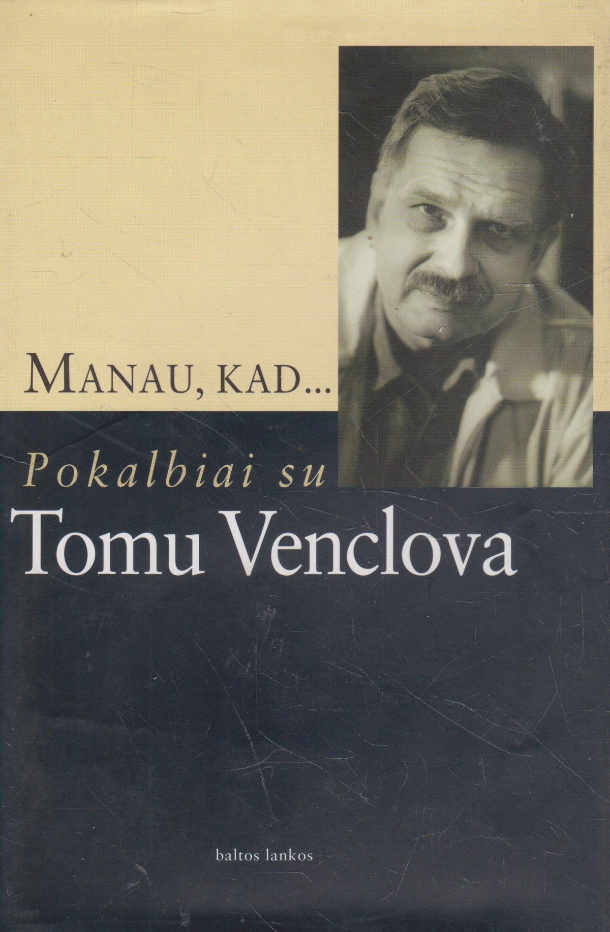 Manau, kad...: pokalbiai su Tomu Venclova