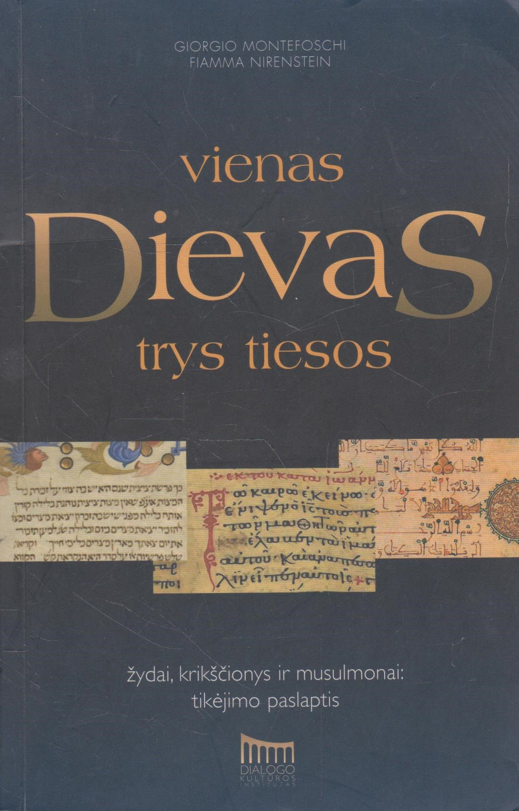 Vienas Dievas, trys tiesos