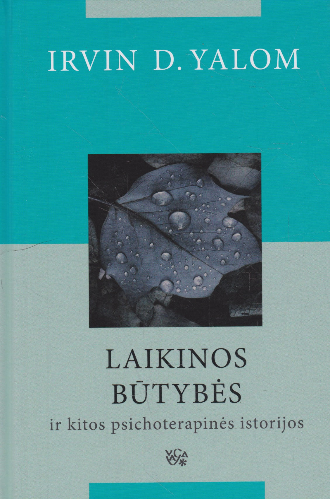 Irvin D. Yalom - Laikinos būtybės