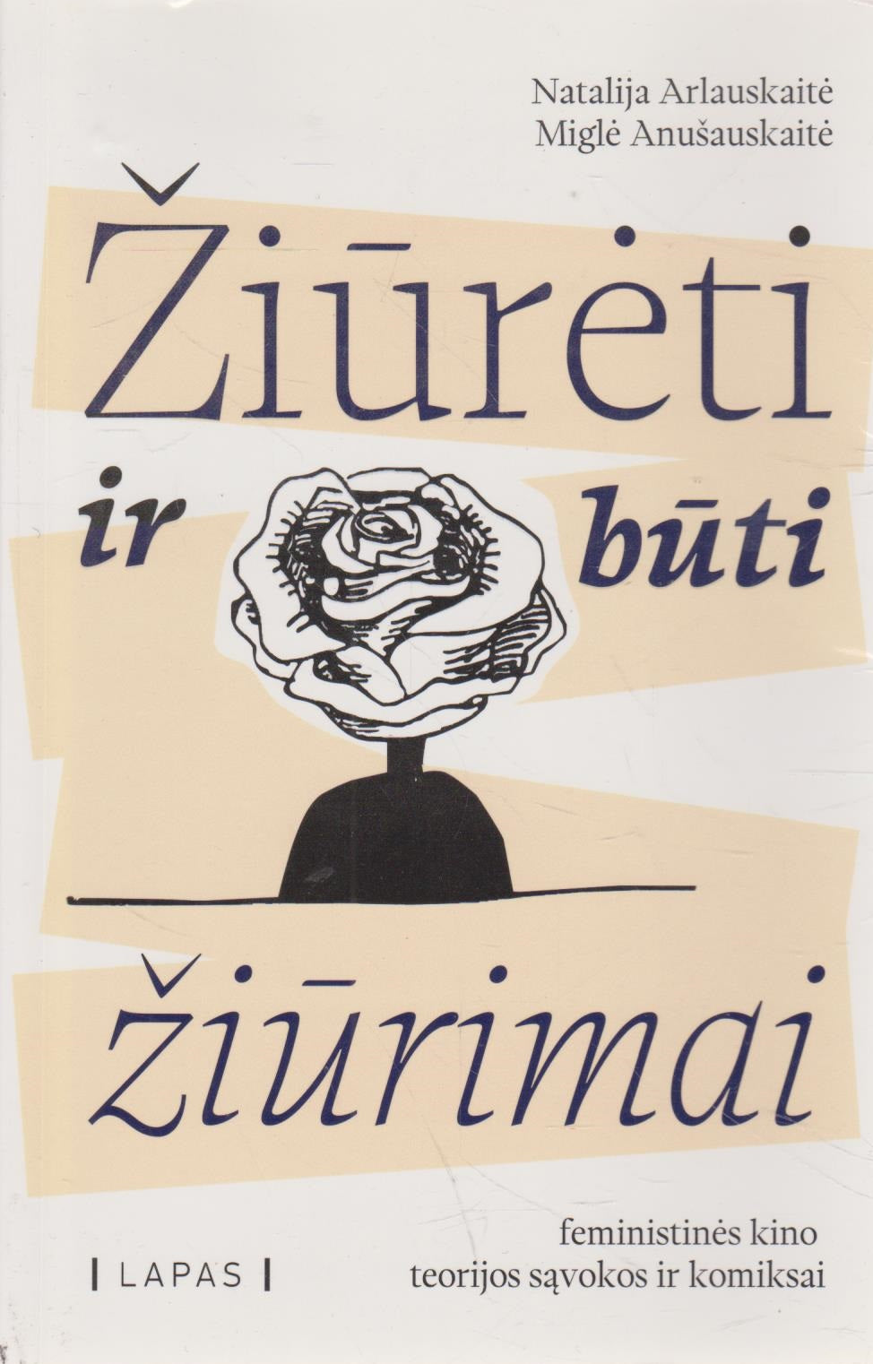 Natalija Arlauskaitė, Miglė Anušauskaitė - Žiūrėti ir būti žiūrimai