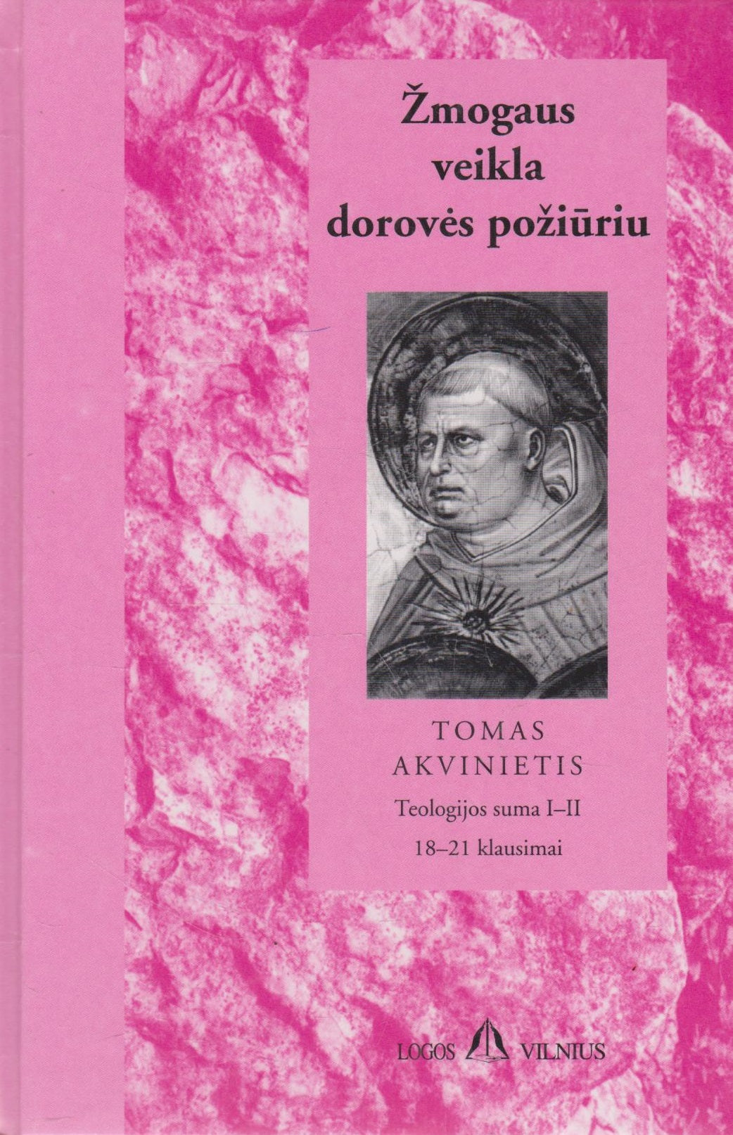 Tomas Akvinietis - Žmogaus veikla dorovės požiūriu