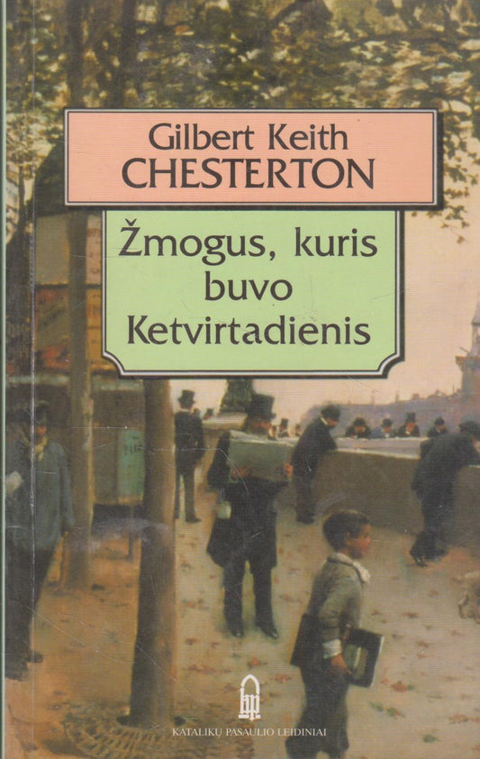 G. K. Chesterton - Žmogus, kuris buvo Ketvirtadienis