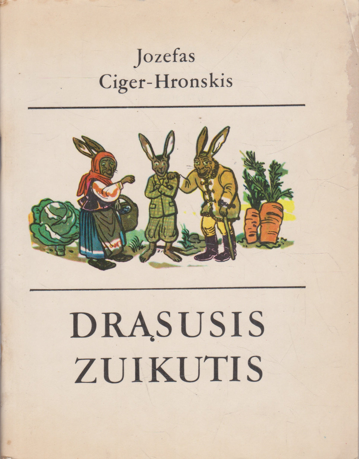 J. Ciger-Hronskis - Drąsusis zuikutis