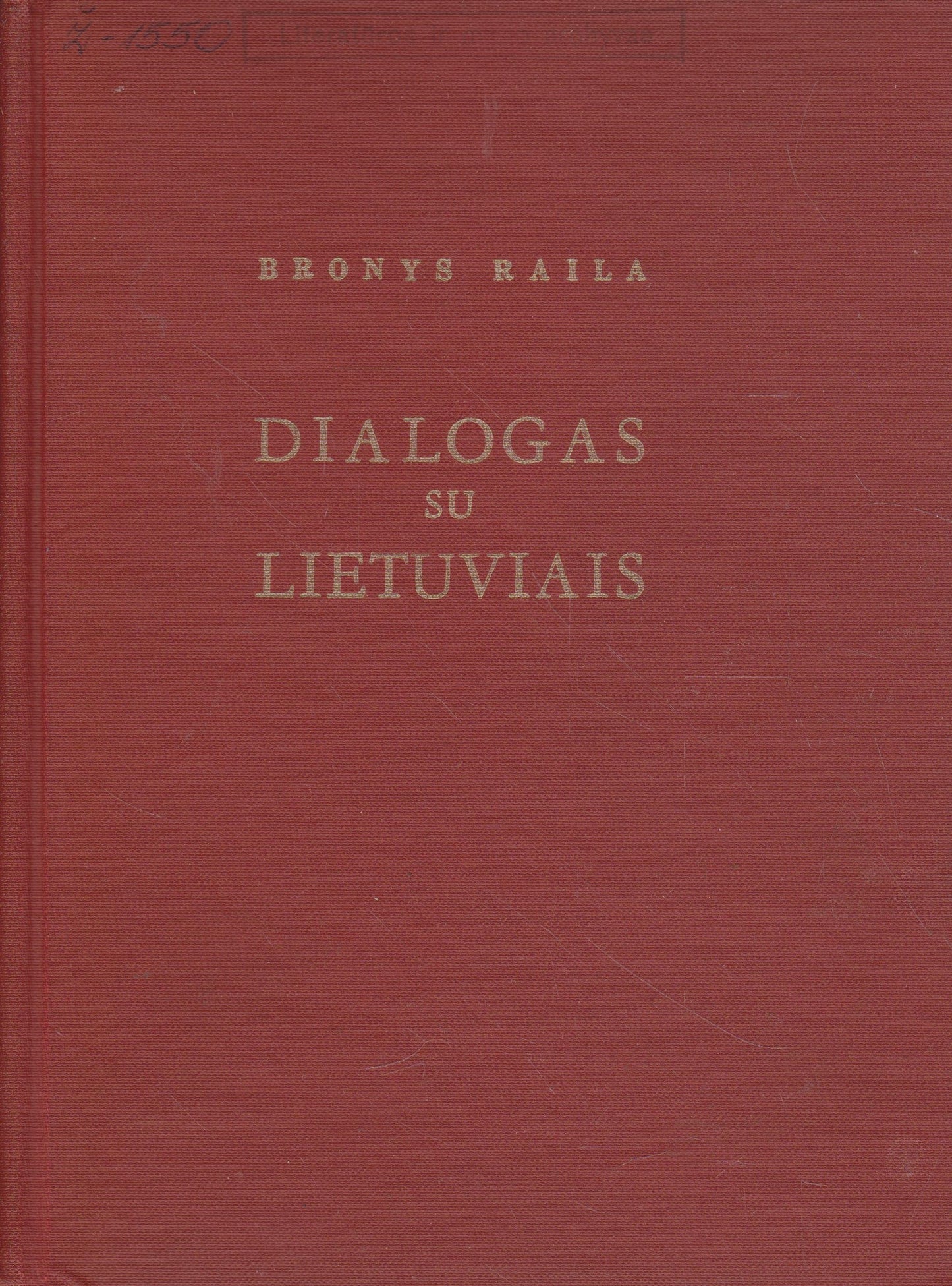 Bronys Raila - Dialogas su lietuviais, 1970, Boston (žr. būklę)