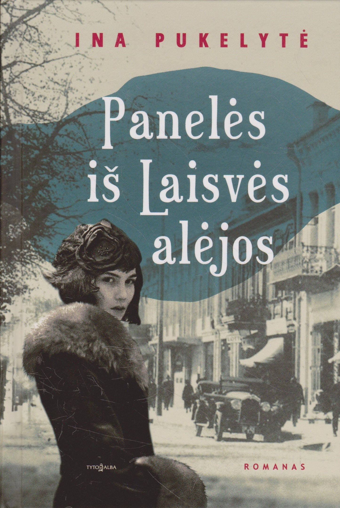 I. Pukelytė - Panelės iš Laisvės alėjos