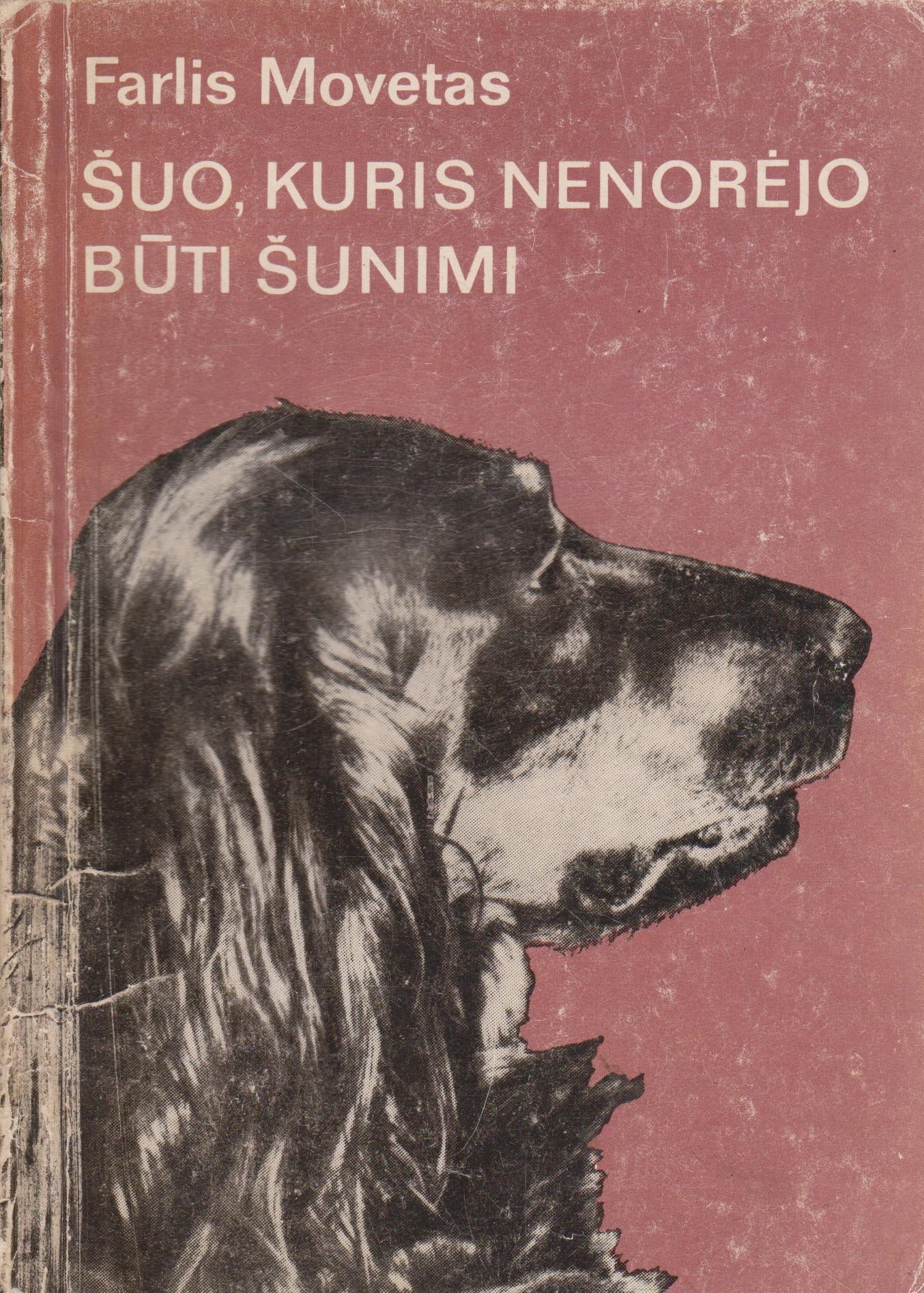 F. Movetas - Šuo, kuris nenorėjo būti šunimi