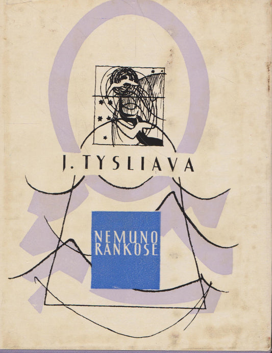 J. Tysliava - Nemuno rankose