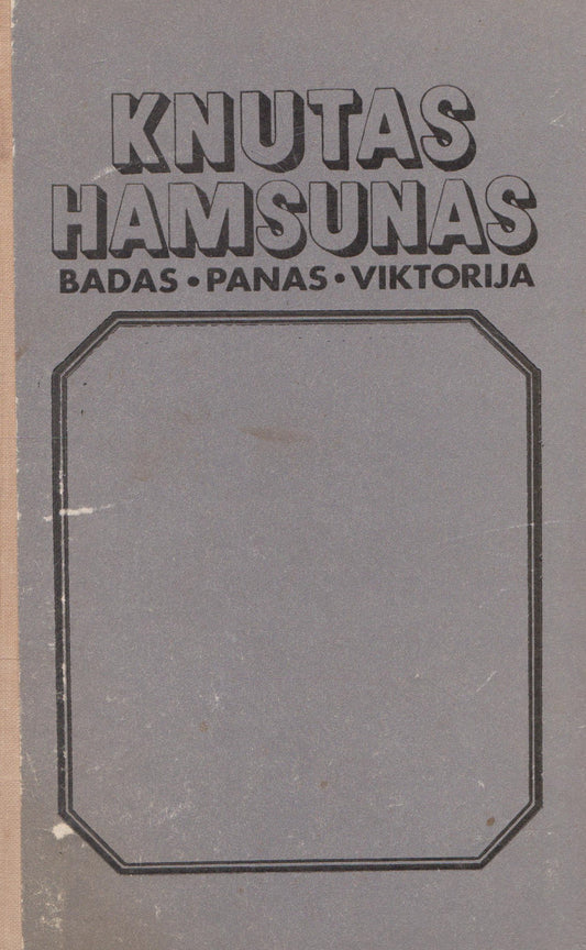Knutas Hamsunas - Badas / Panas / Viktorija