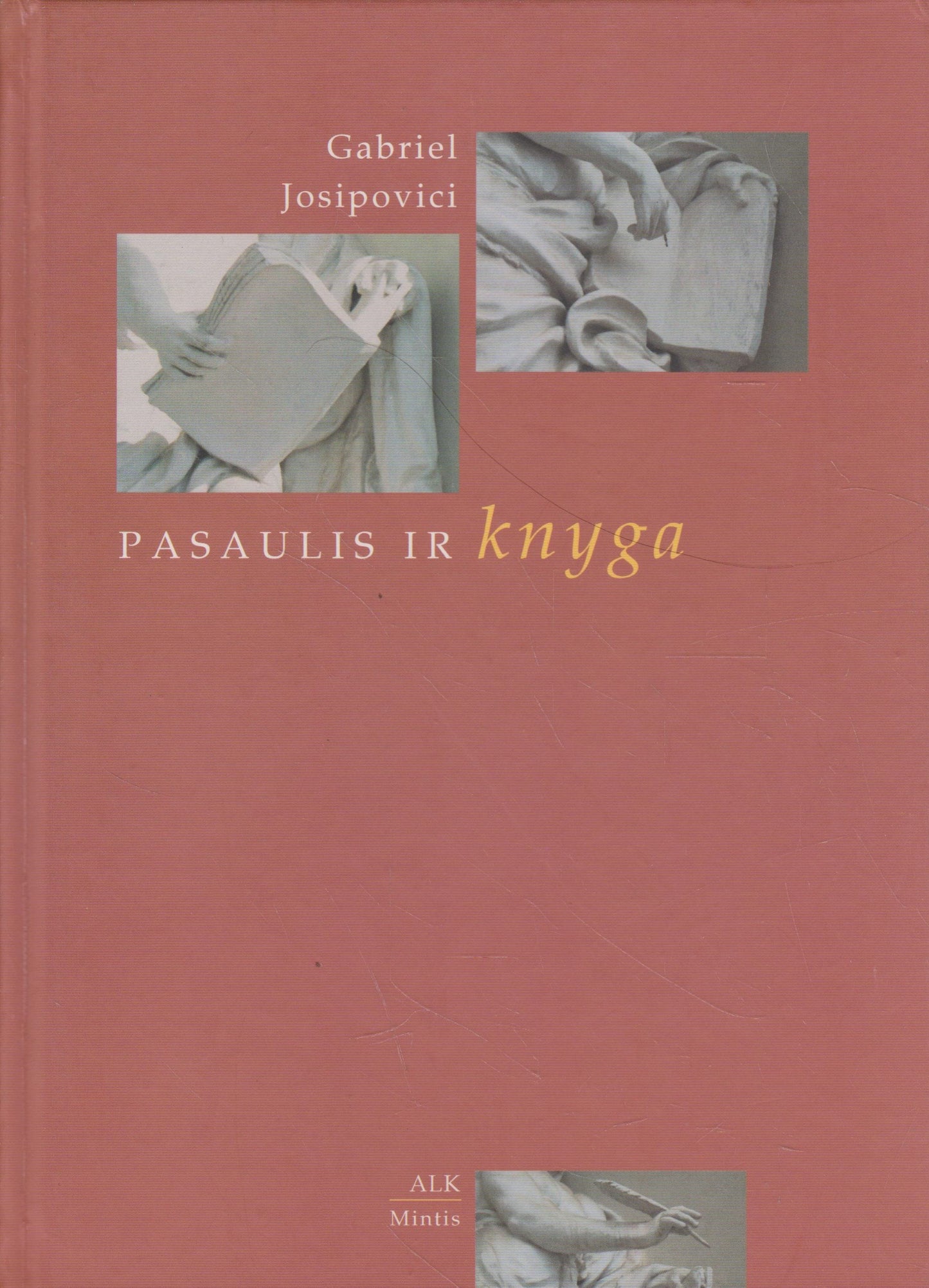 Gabriel Josipovici - Pasaulis ir knyga