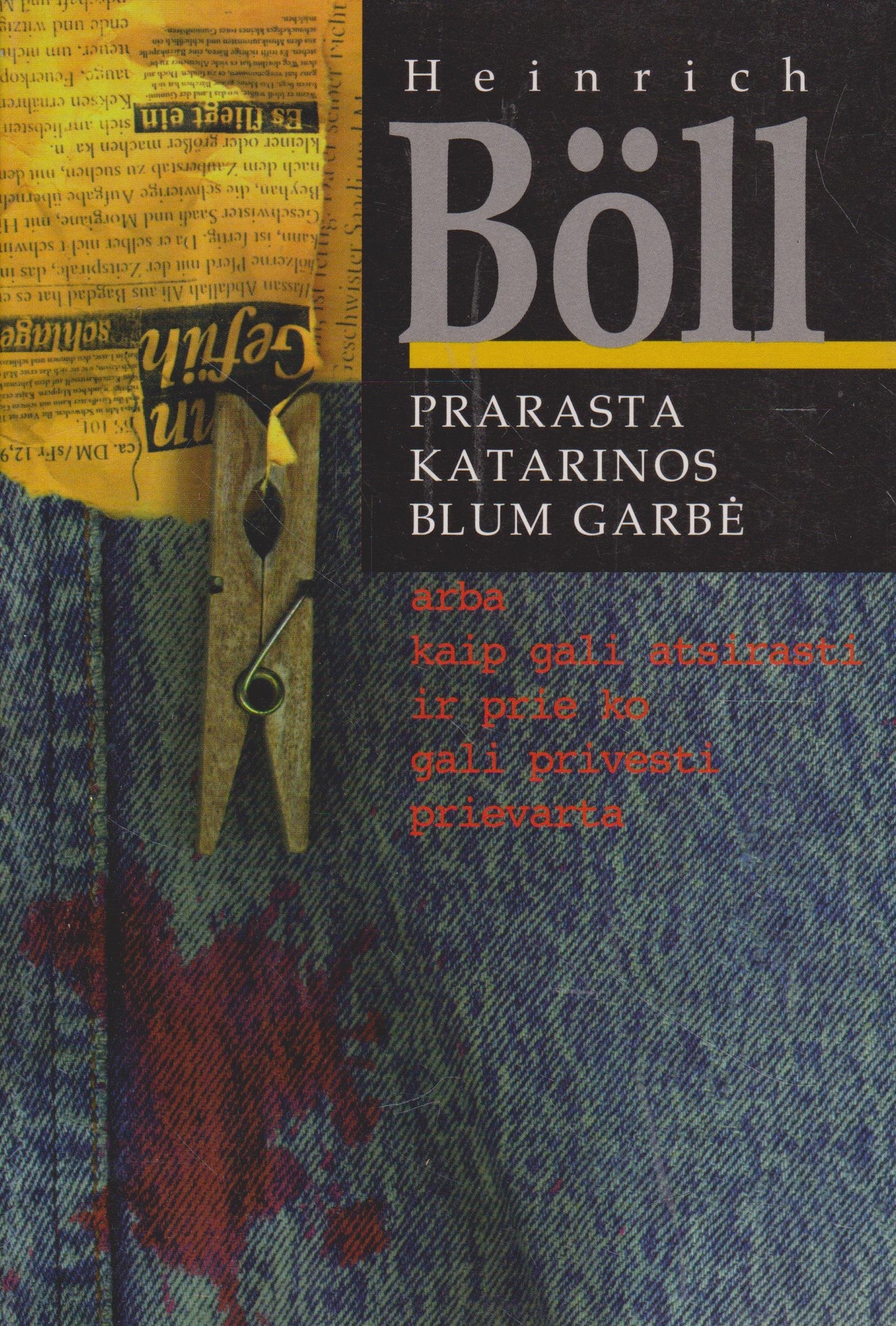 H. Böll - Prarasta Katarinos Blum garbė (žr. būklę)