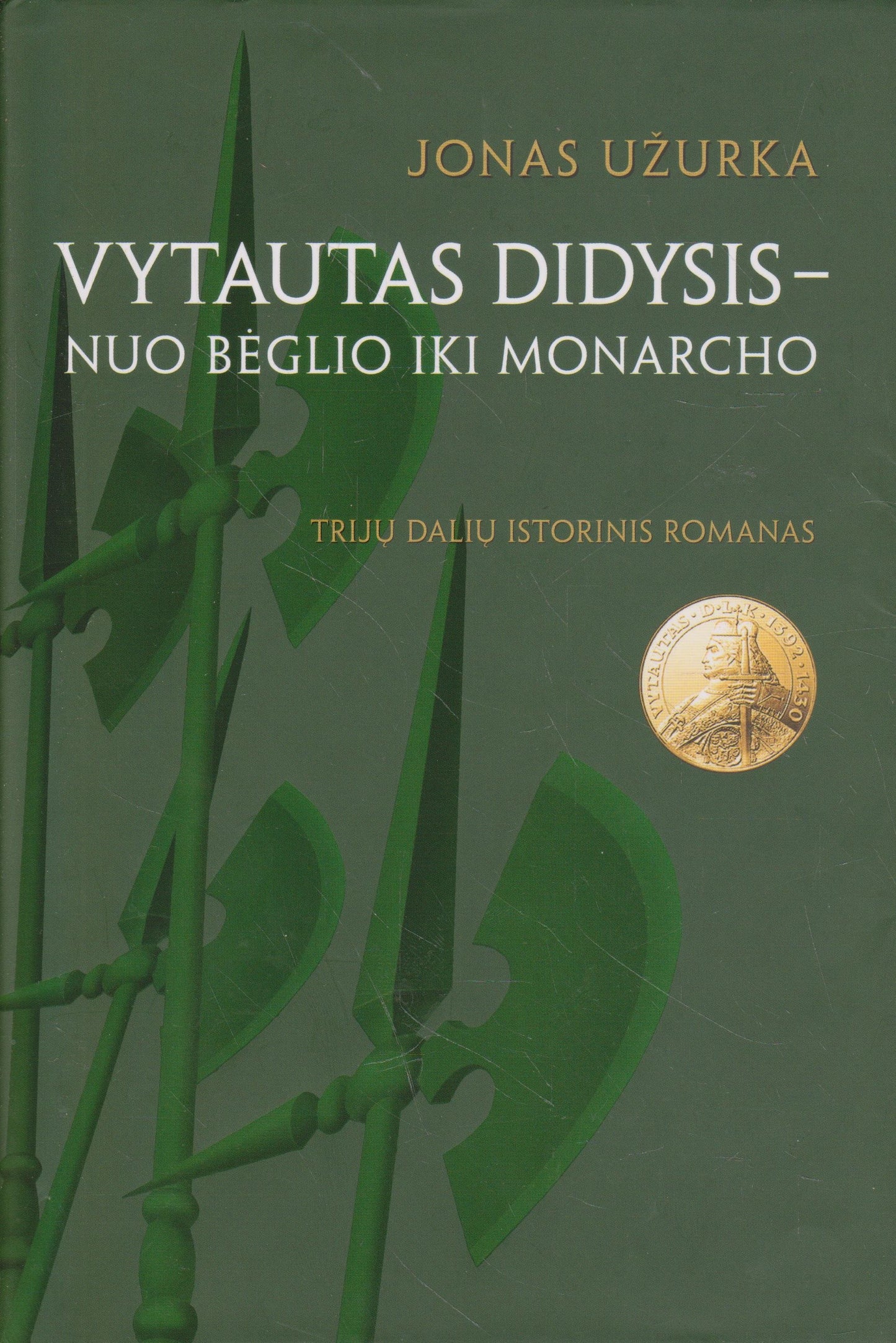 J. Užurka - Mindaugas; Gediminas; Vytautas (žr. būklę)