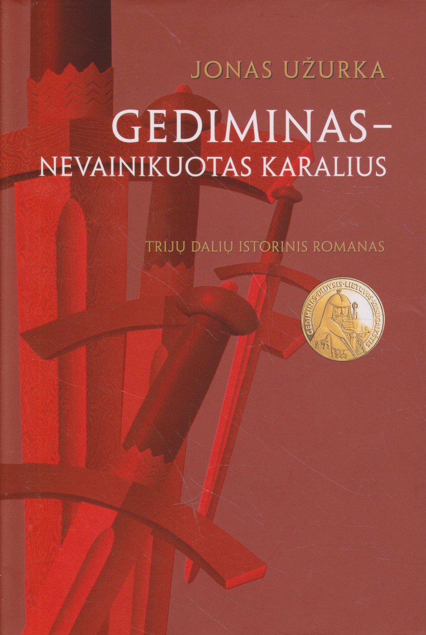 J. Užurka - Mindaugas; Gediminas; Vytautas (žr. būklę)