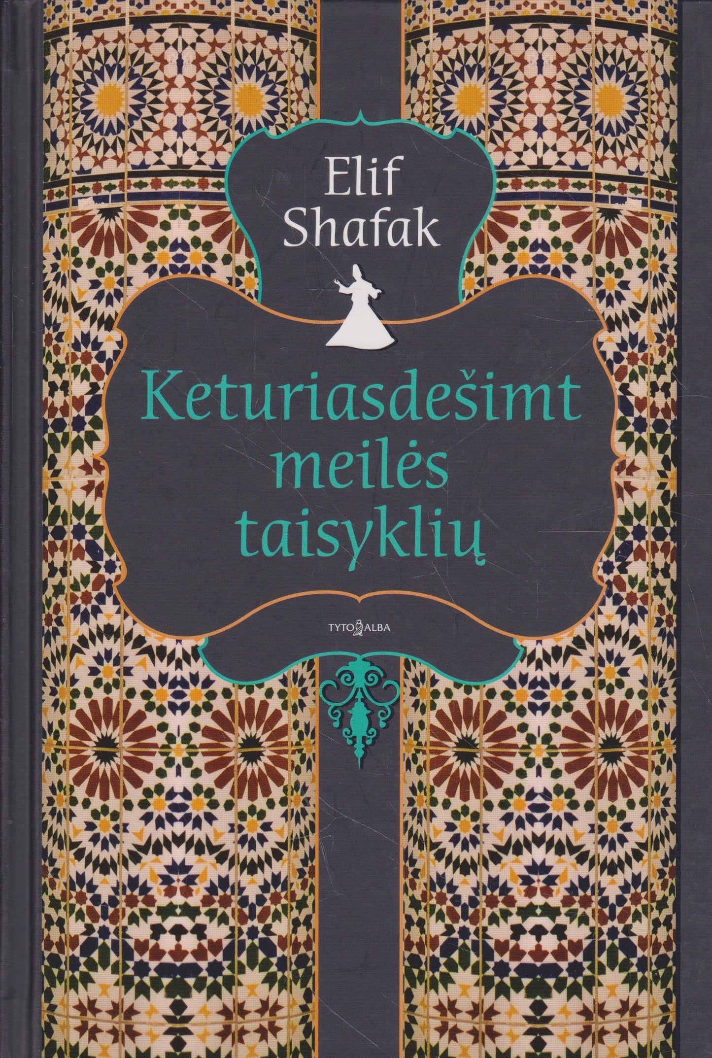 E. Shafak - Keturiasdešimt meilės taisyklių