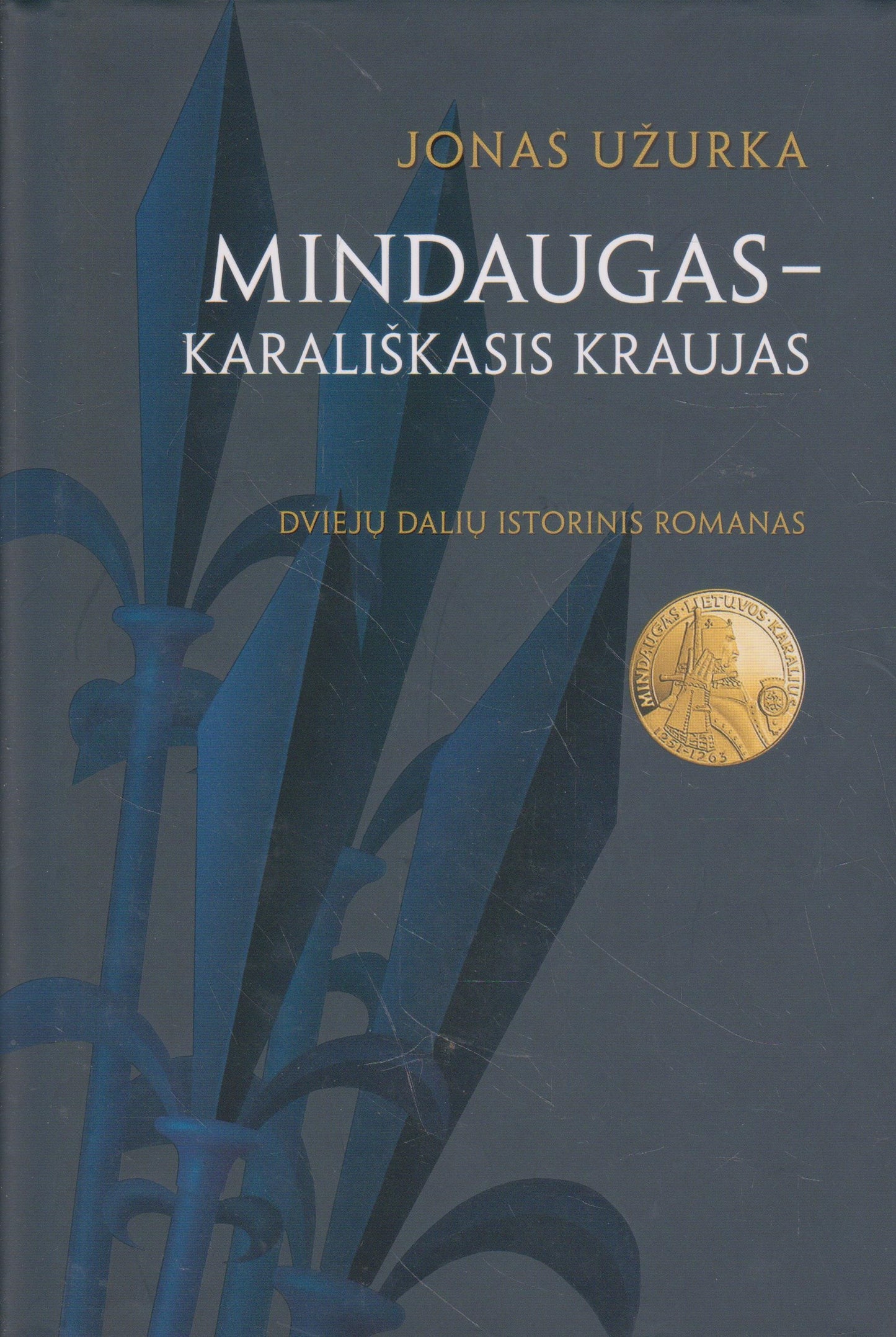 J. Užurka - Mindaugas; Gediminas; Vytautas (žr. būklę)