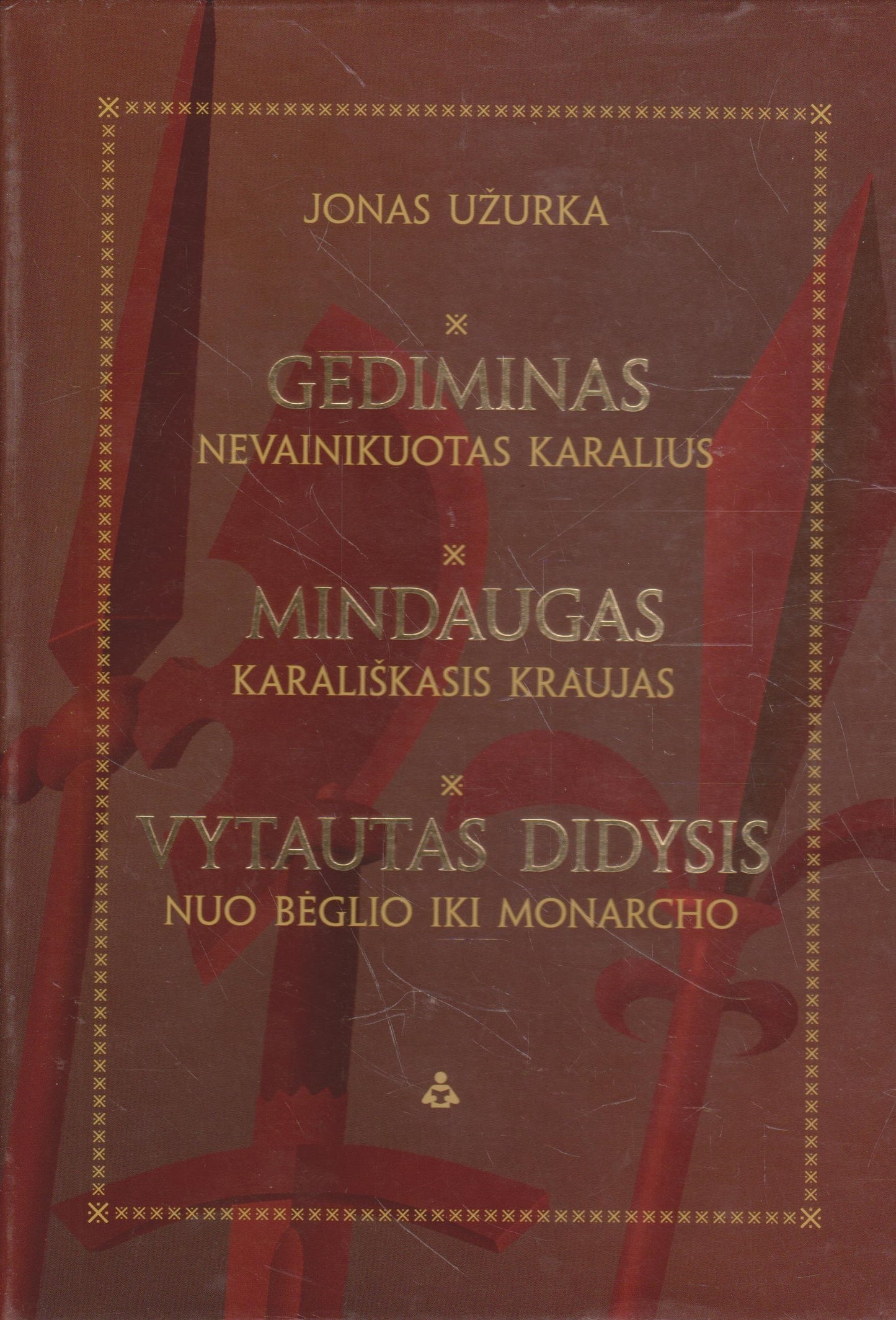 J. Užurka - Mindaugas; Gediminas; Vytautas (žr. būklę)