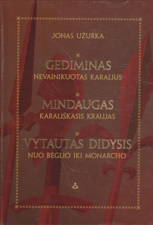 J. Užurka - Mindaugas; Gediminas; Vytautas (žr. būklę)