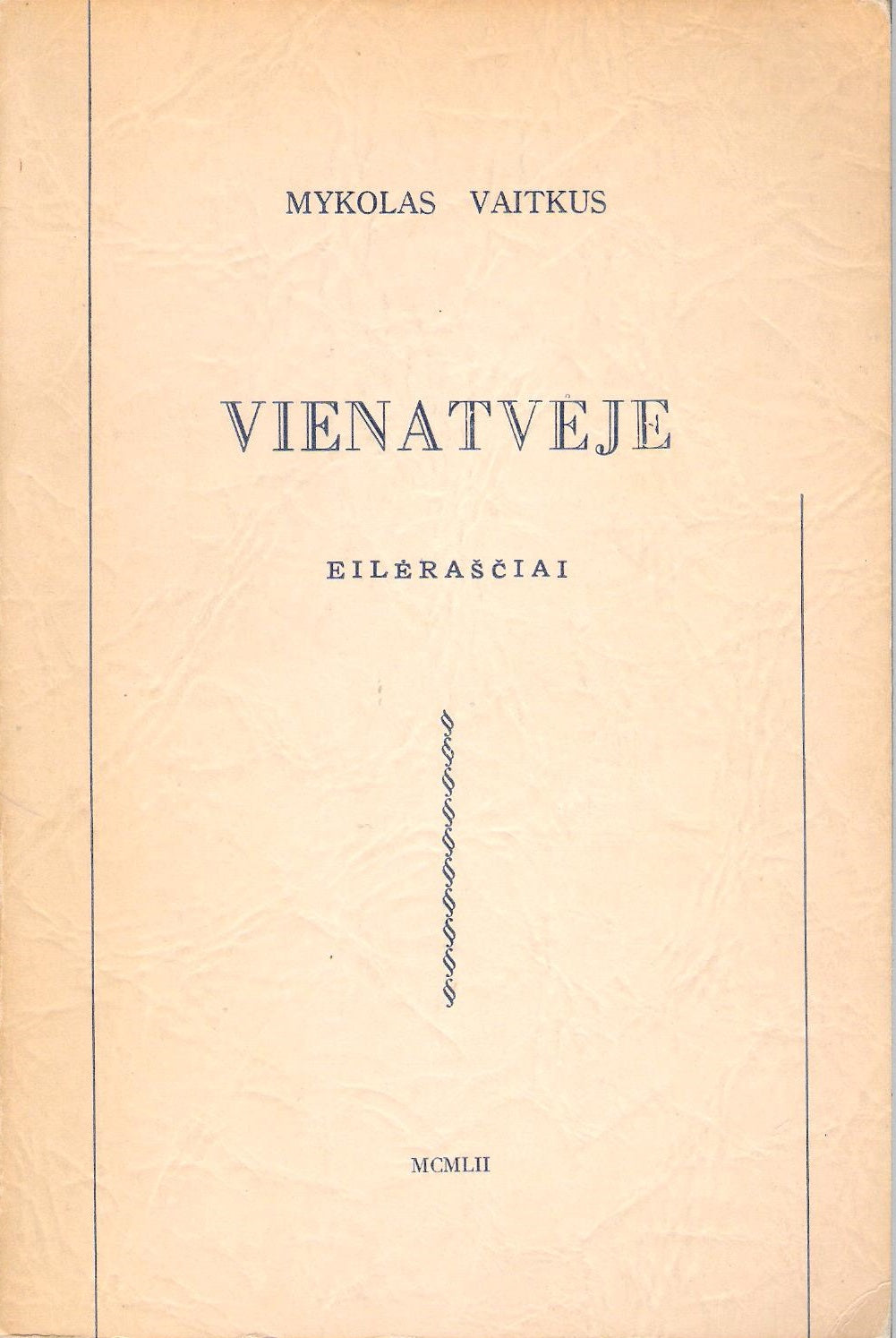 Mykolas Vaitkus - Vienatvėje, 1952, Putnam (žr. būklę)