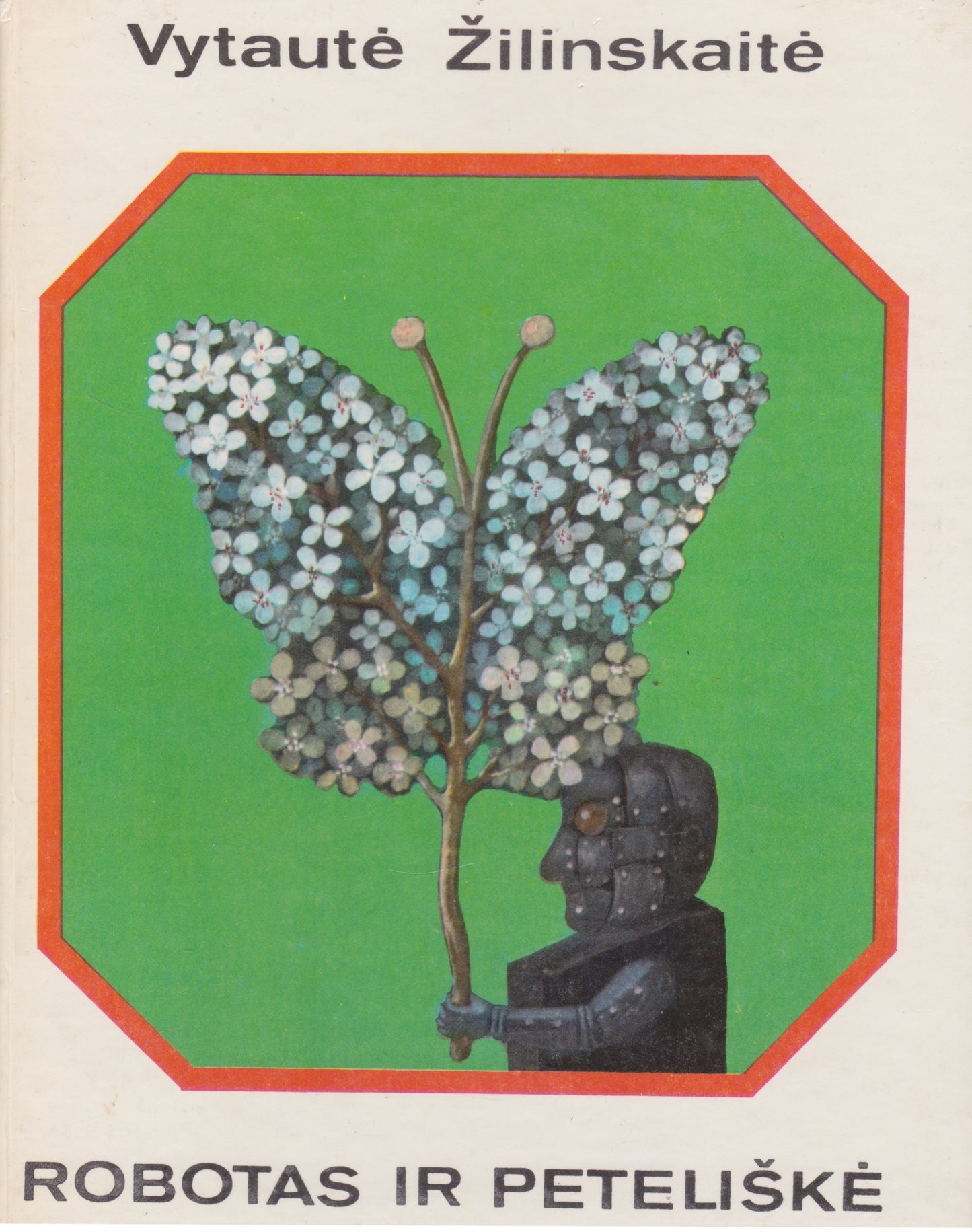 Vytautė Žilinskaitė - Robotas ir peteliškė (žr. būklę)