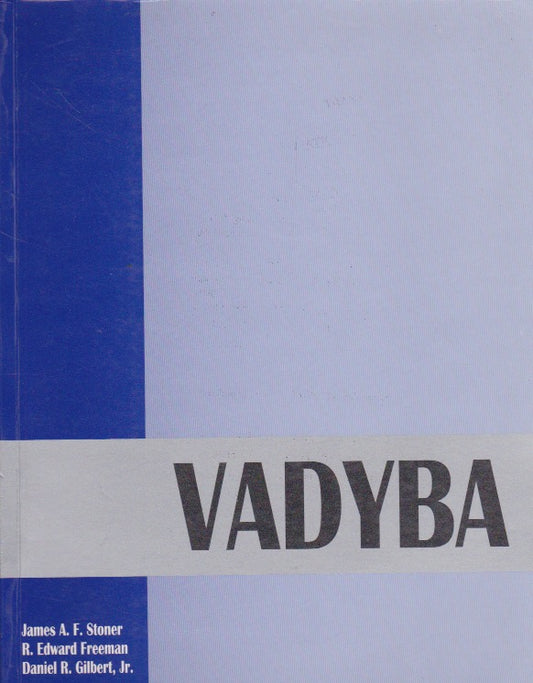 J.A.F. Stoner, R.E.Freeman, D.R. Gilbert - Vadyba