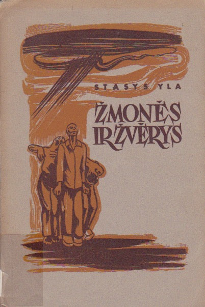 Stasys Yla - Žmonės ir žverys, 1951 (žr. būklę)