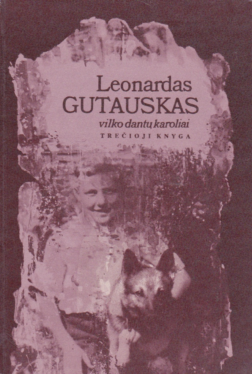 Leonardas Gutauskas - Vilko dantų karoliai, 3 knygos