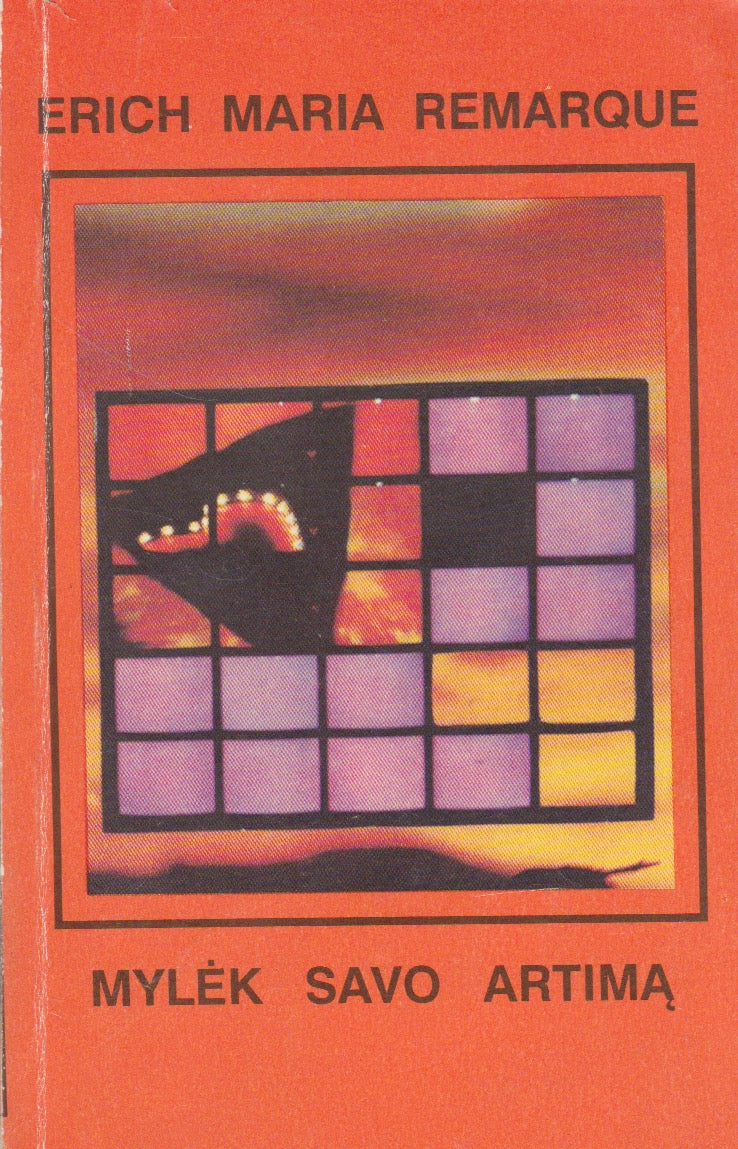 E. M. Remarque - Mylėk savo artimą (žr. būklę)