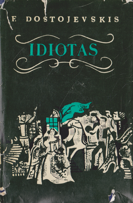 F. Dostojevskis - Idiotas (2 tomai)