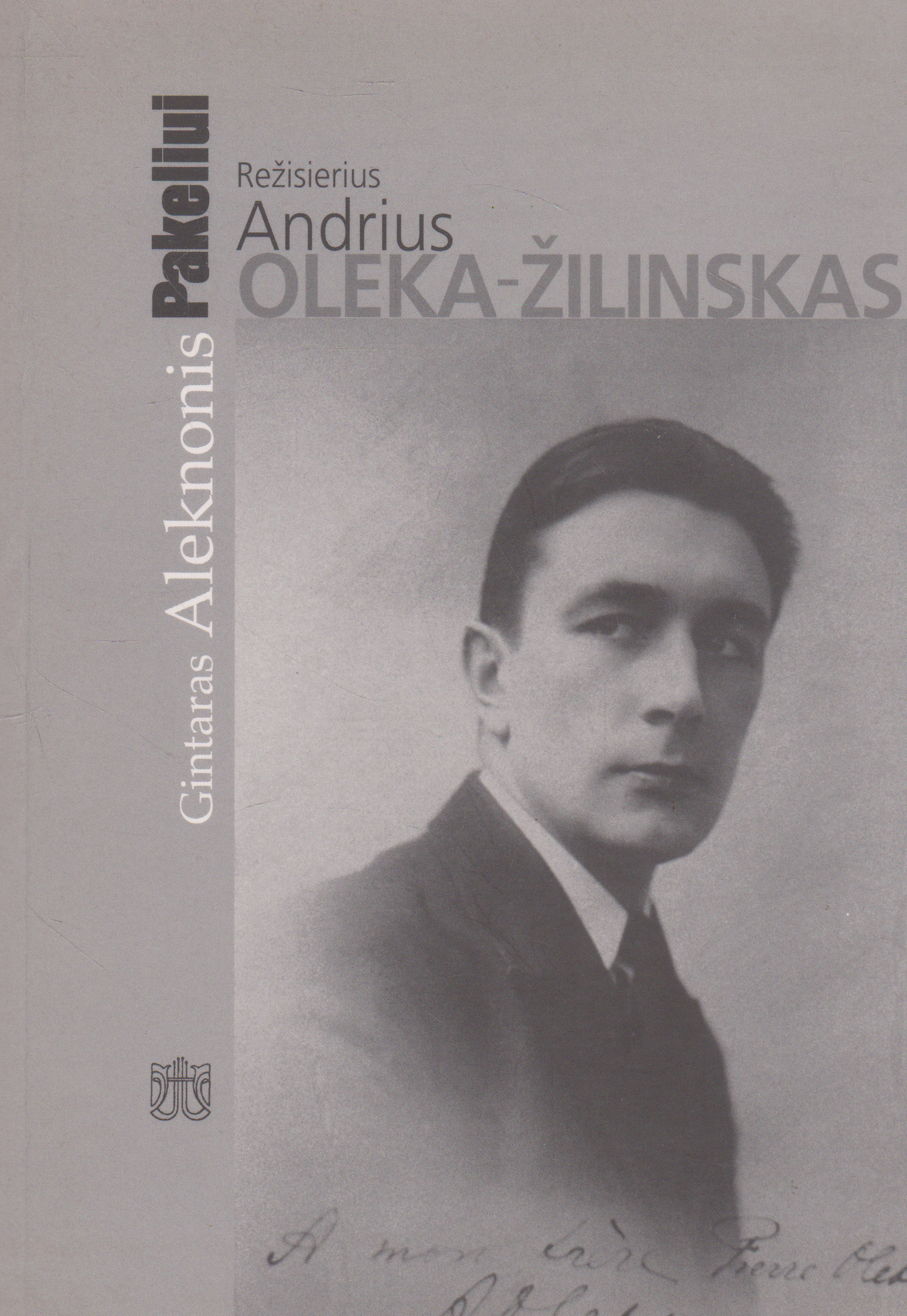 Andrius Oleka - Pakeliui. Režisierius Andrius Olekna-Žilinskas