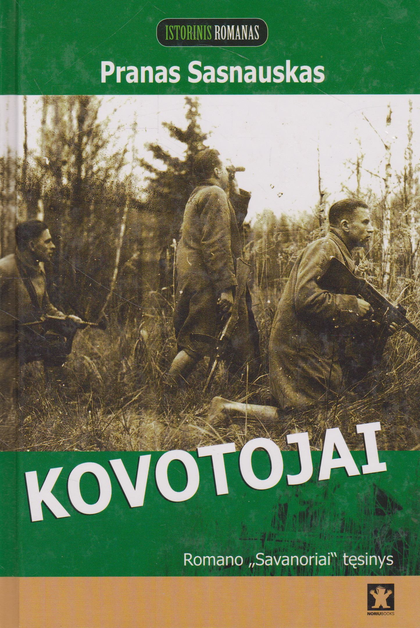 Pranas Sasnauskas - Savanoriai. Kovotojai (2 knygos)