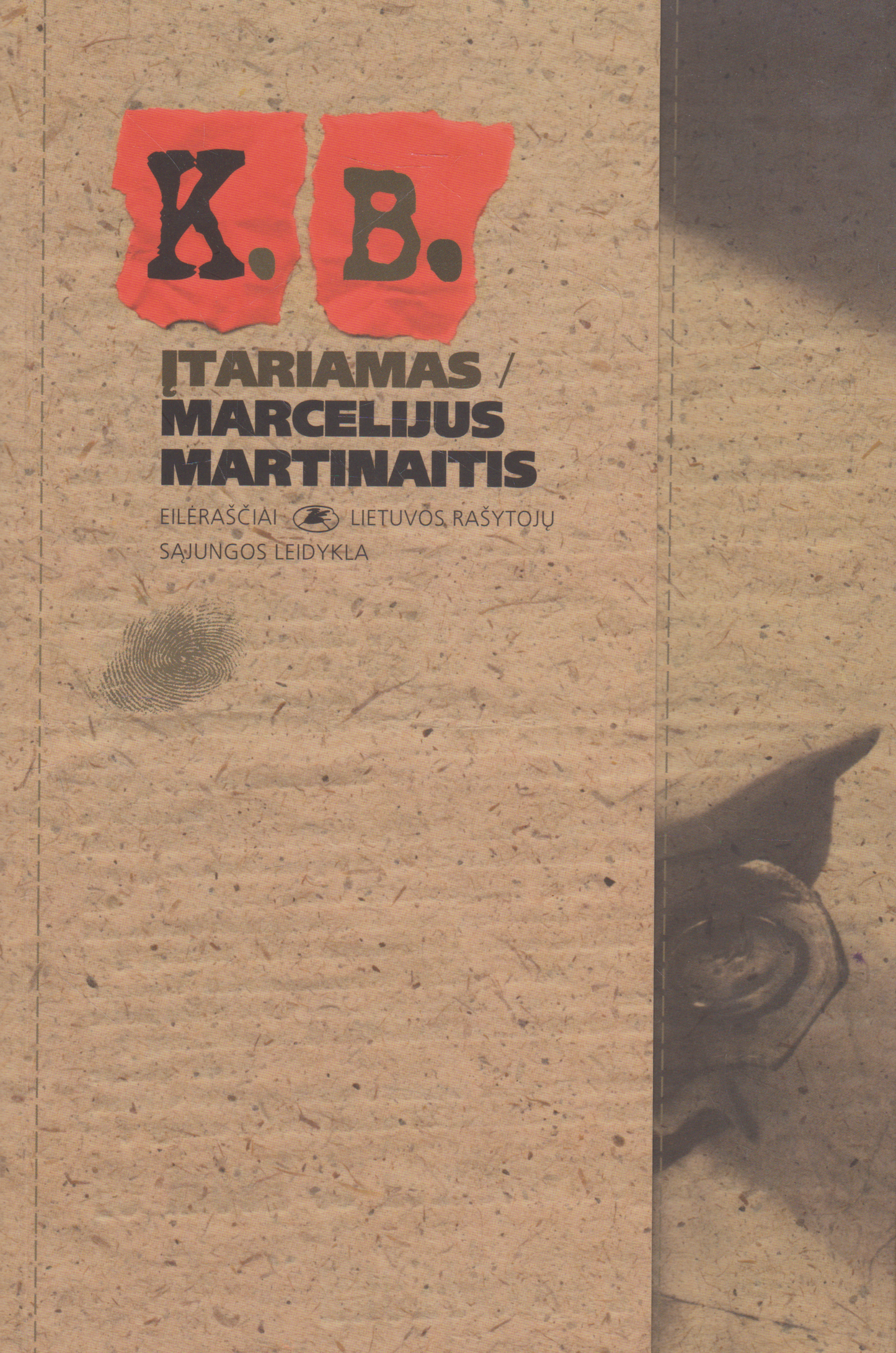 M. Martinaitis - K.B. Įtariamas (žr. būklę)