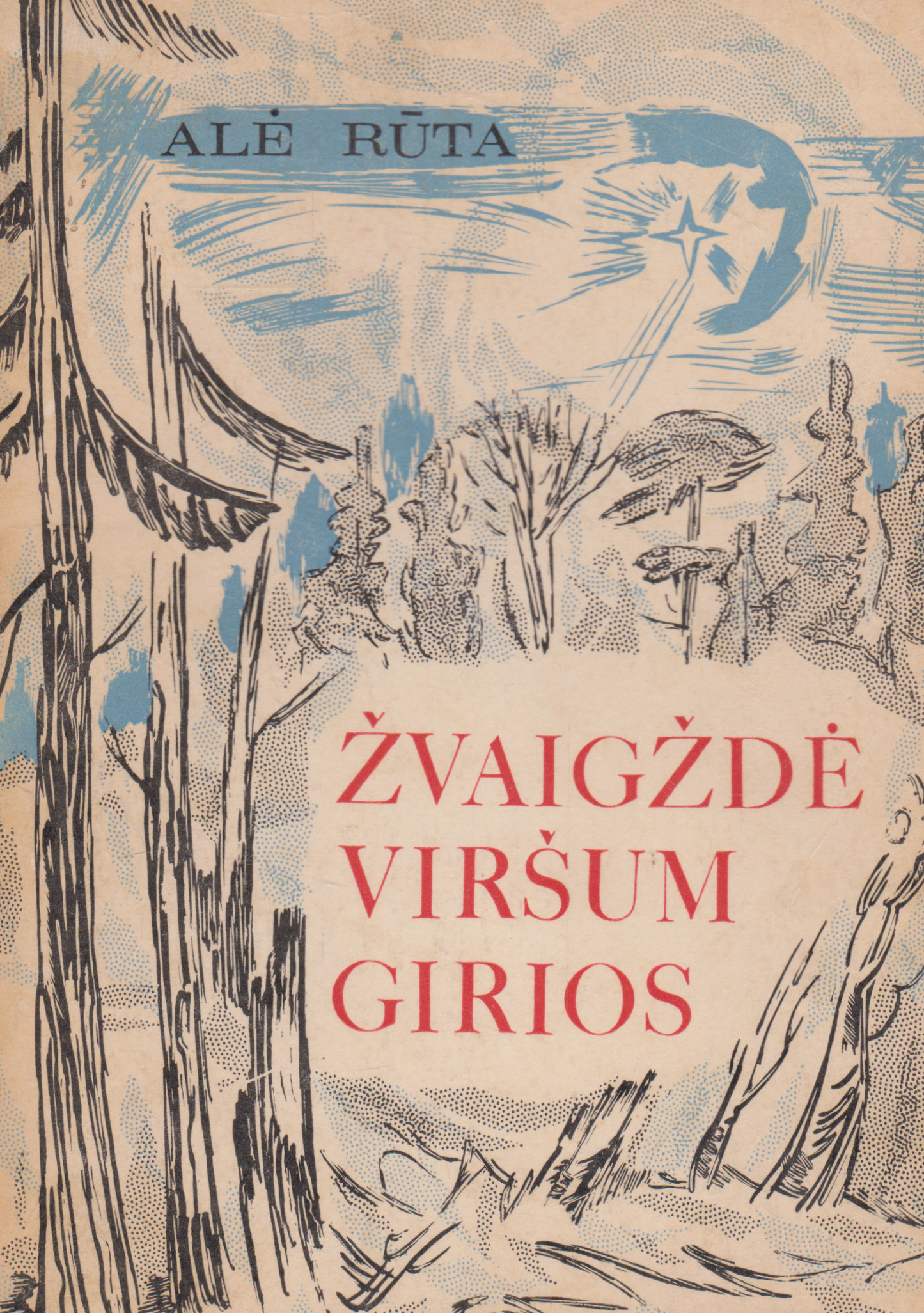 Alė Rūta - Žvaigždė viršum girios, 1960 m,, Brooklyn, New York