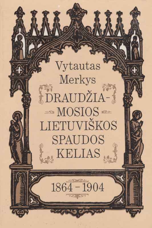 Draudžiamosios lietuviškos spaudos kelias 1864-1904