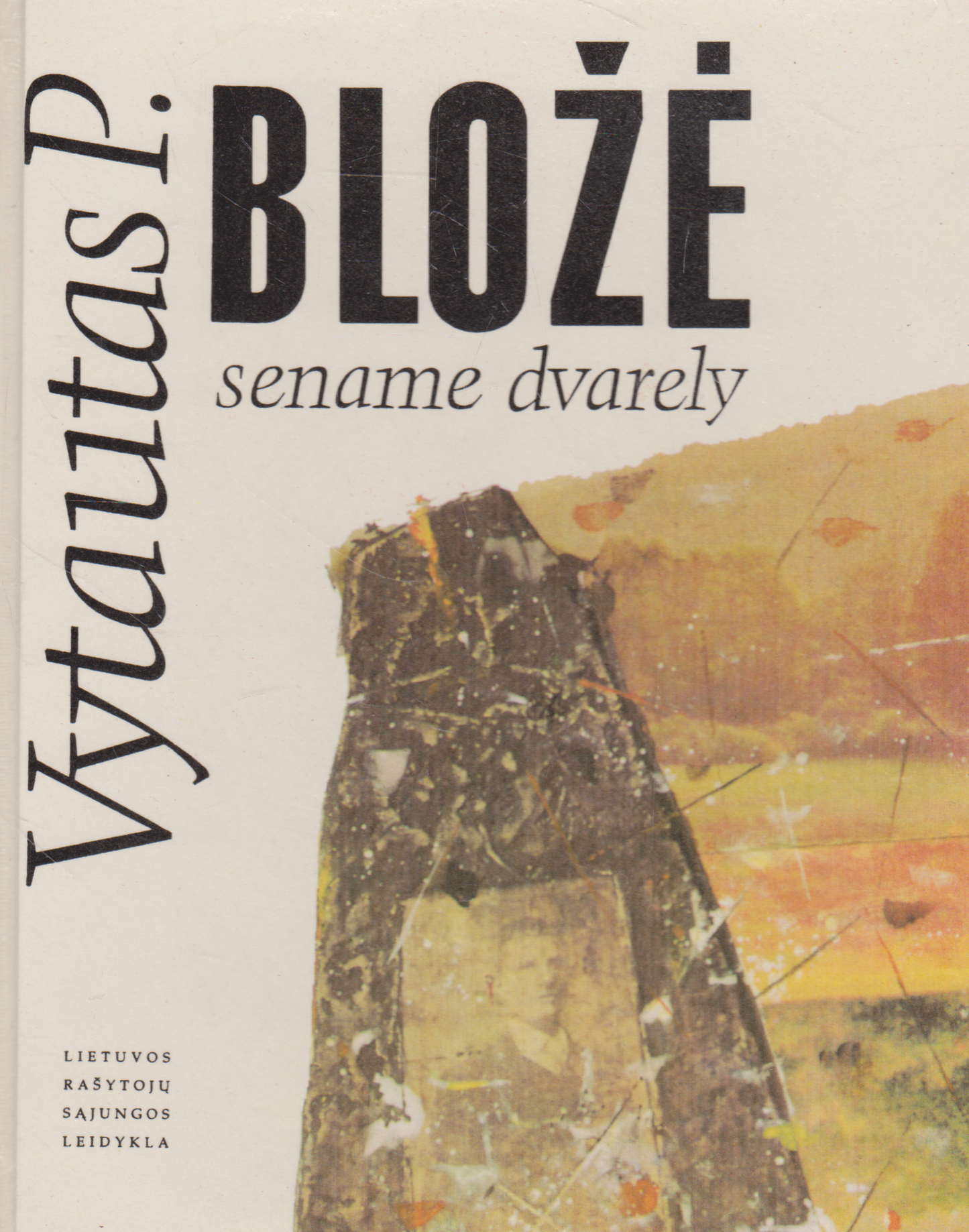 Vytautas P. Bložė - Sename dvarely (žr. būklę)
