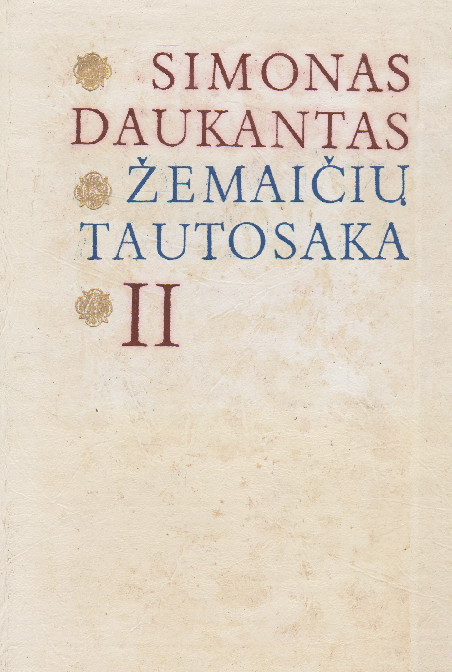 Simonas Daukantas - Žemaičių tautosaka (I, II tomai) (žr. būklę)