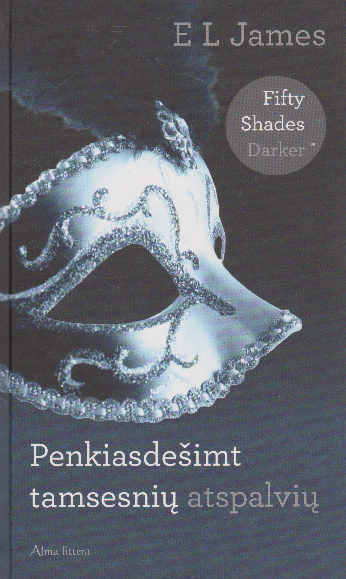 El James - Penkiasdešimt pilkų atspalvių (3 knygos)