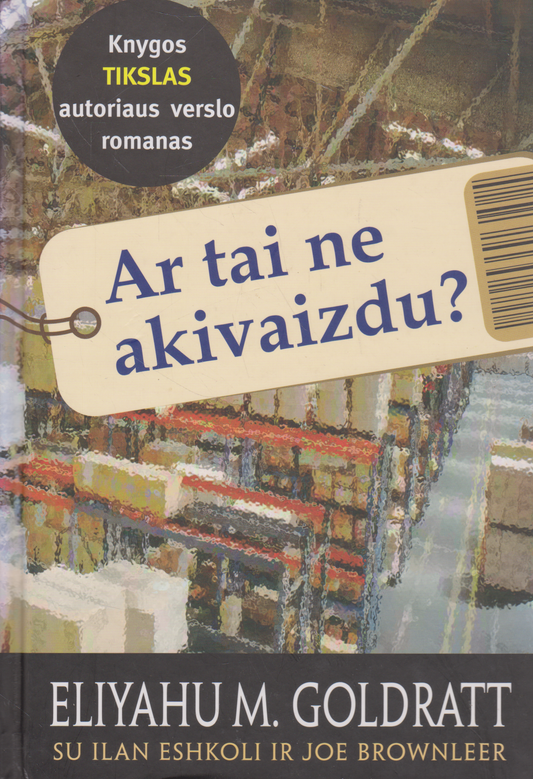 Eliyahu M. Goldratt - Ar tai ne akivaizdu?