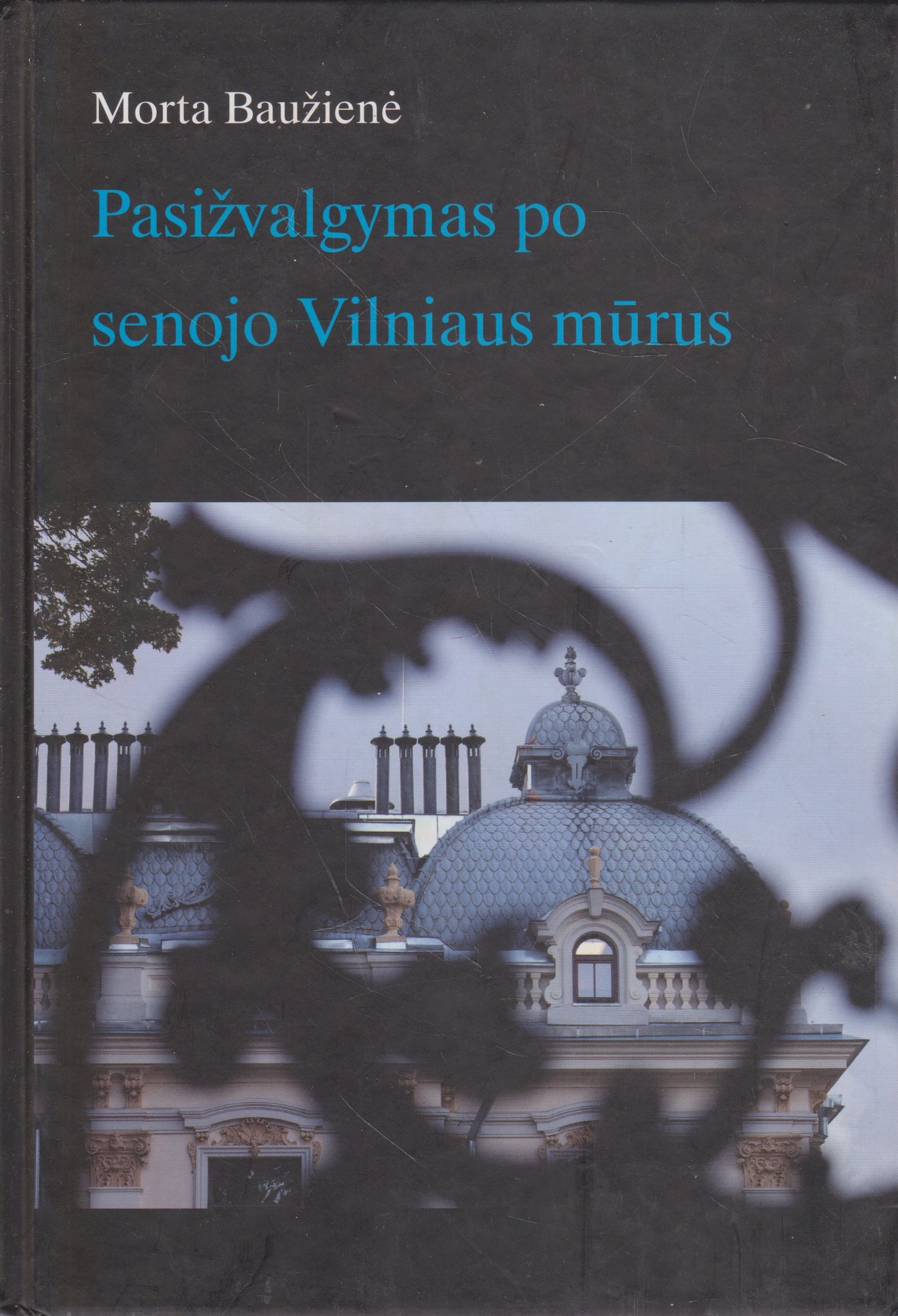 Pasižvalgymas po senojo Vilniaus mūrus