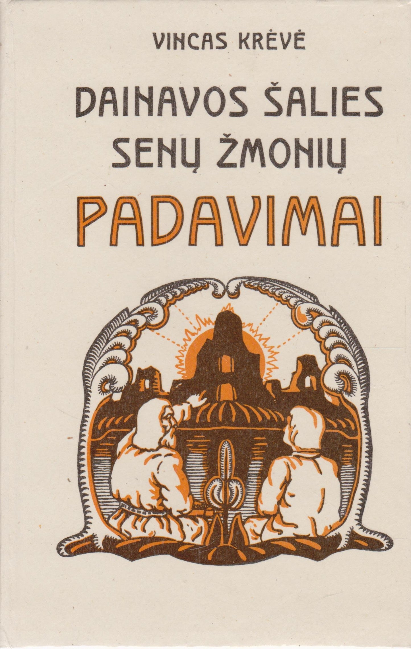 Vincas Krėvė - Dainavos šalies senų žmonių padavimai