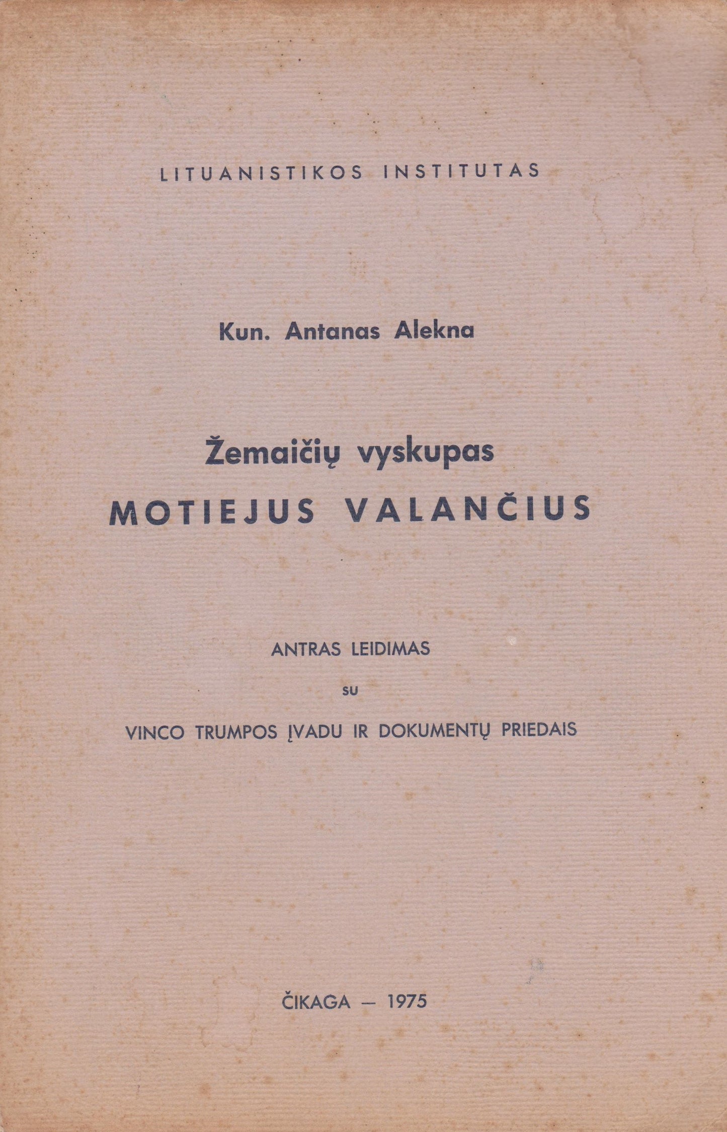 Antanas Alekna - Žemaičių vyskupas Motiejus Valančius