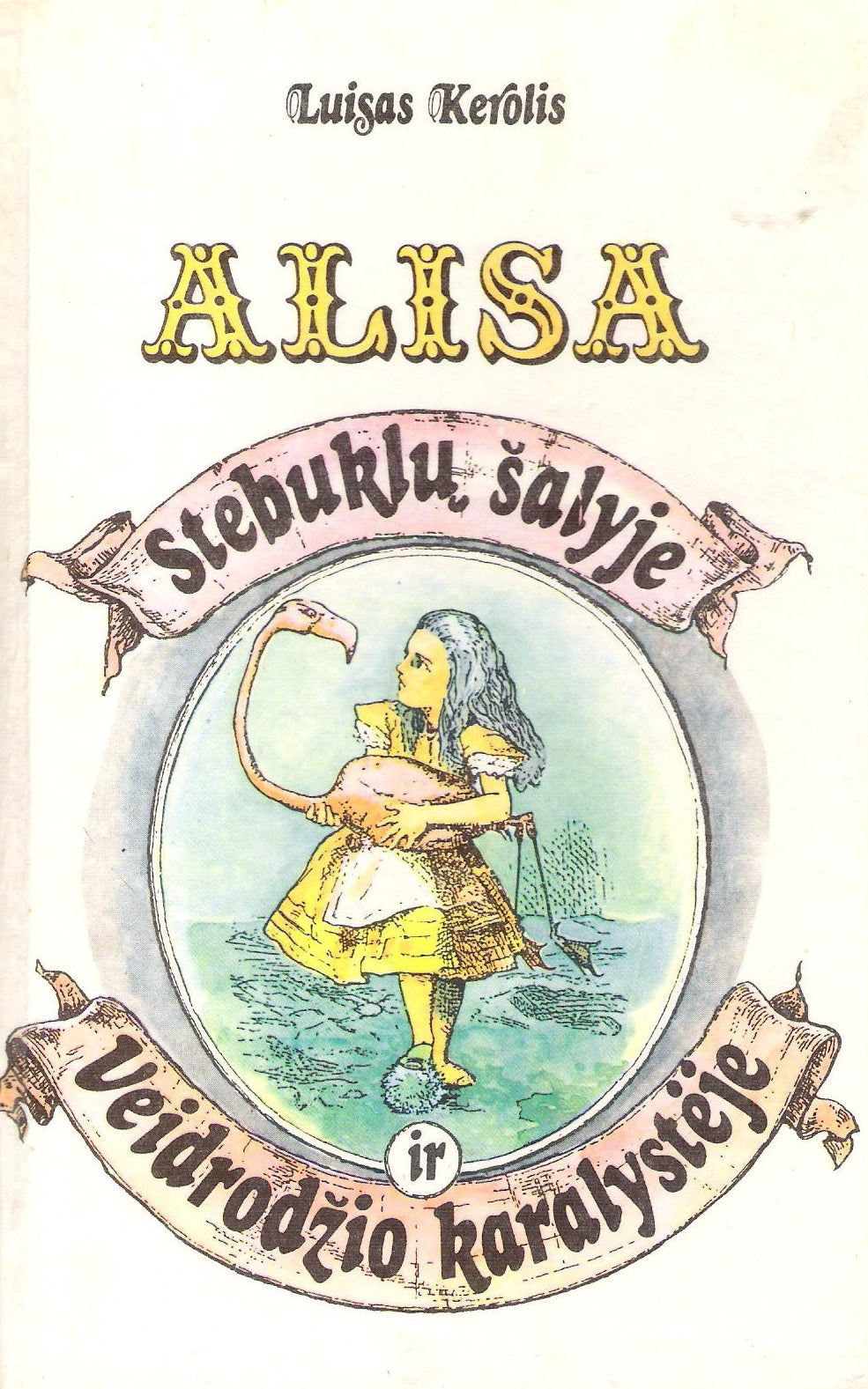 L. Kerolis - Alisa stebuklų šalyje ir veidrodžio karalystėje