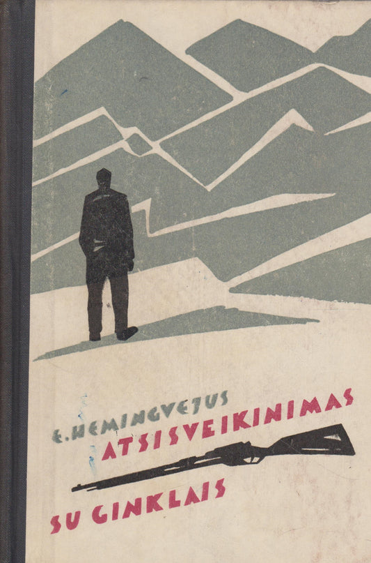 E. Hemingvėjus - Atsisveikinimas su ginklais (žr. būklę)