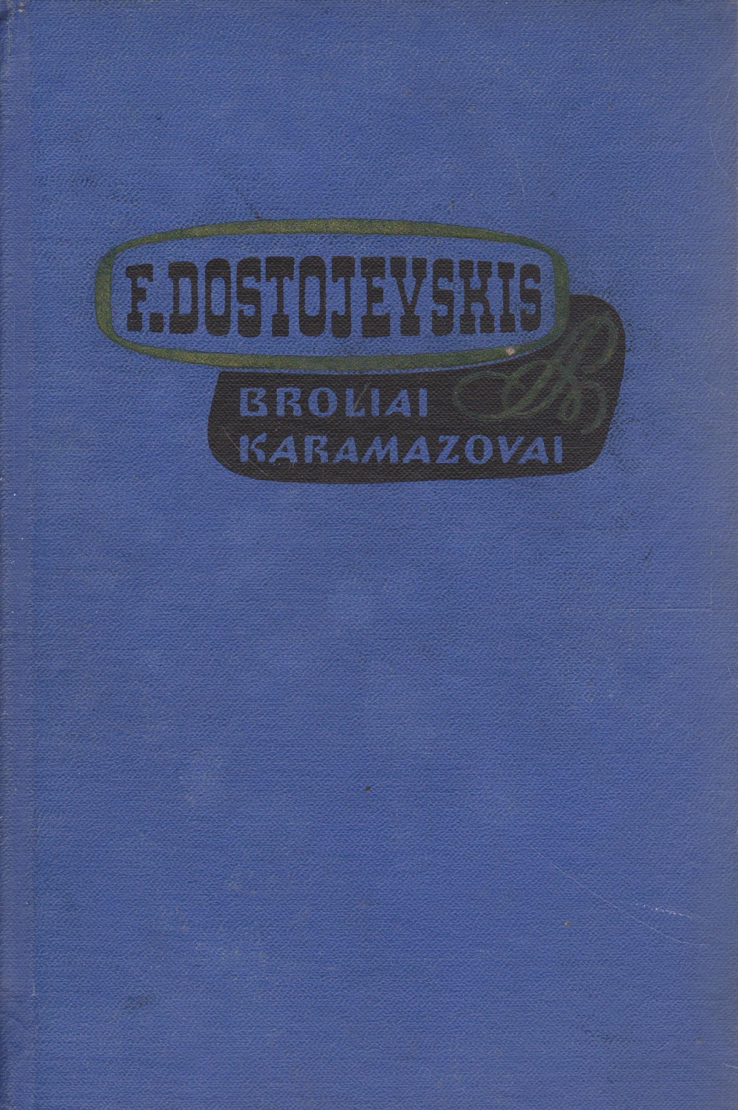 F. Dostojevskis - Broliai Karamazovai II tomai