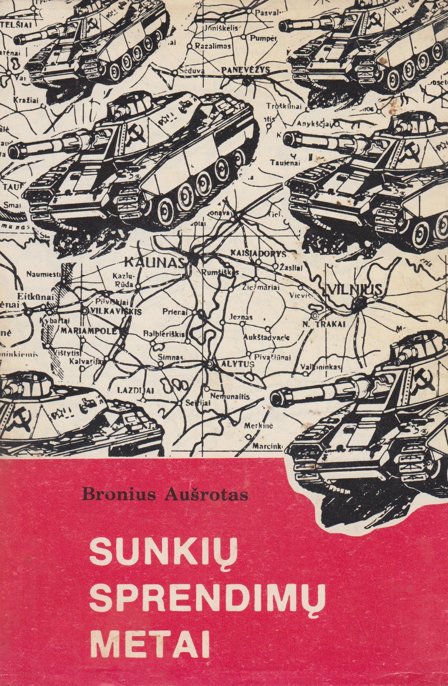 Bronius Aušrotas - Sunkių sprendimų metai