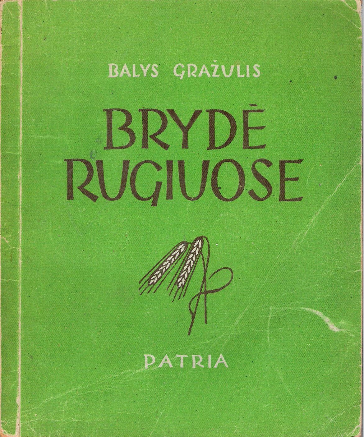 Balys Gražulis - Brydė Rugiuose, 1947, Tübingen
