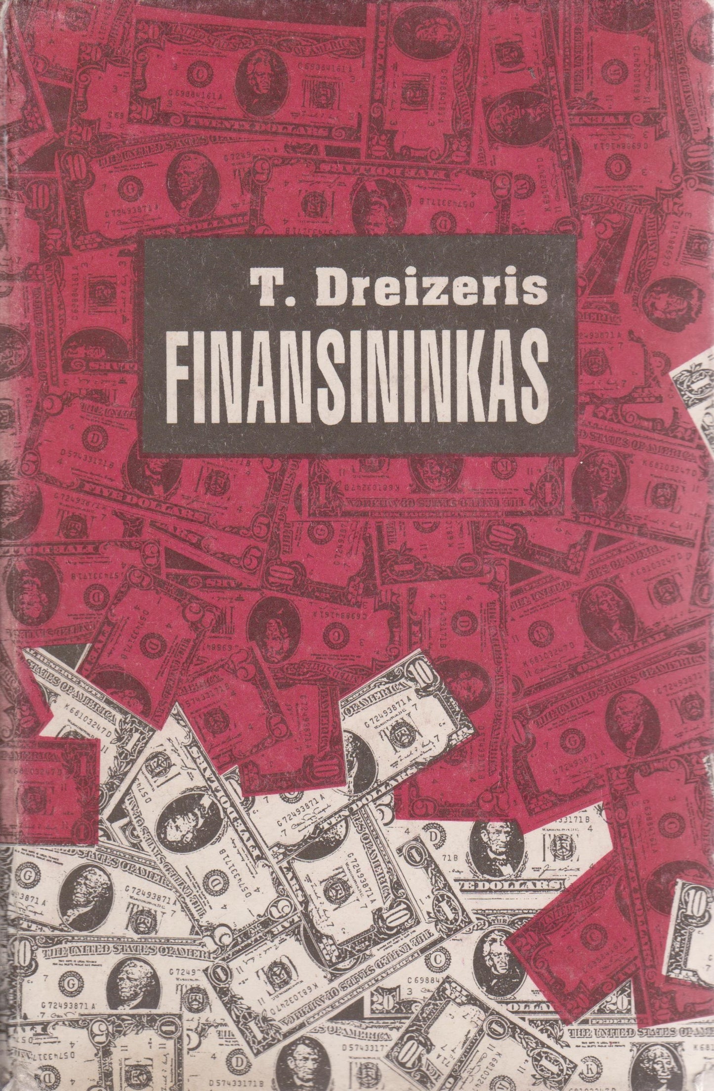 T. Dreizeris - Geismo trilogija: Finansininkas / Titanas / Stoikas
