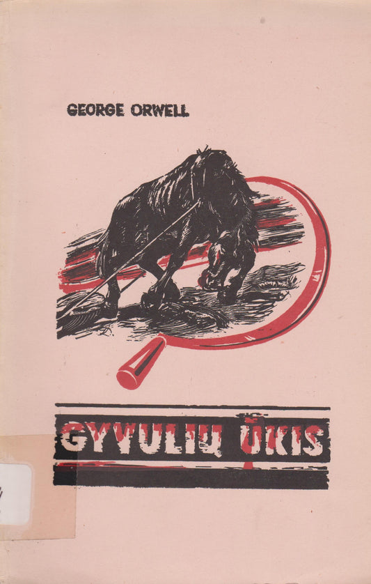 G. Orwell - Gyvulių ūkis, 1952, London (1st Lithuanian ed.)