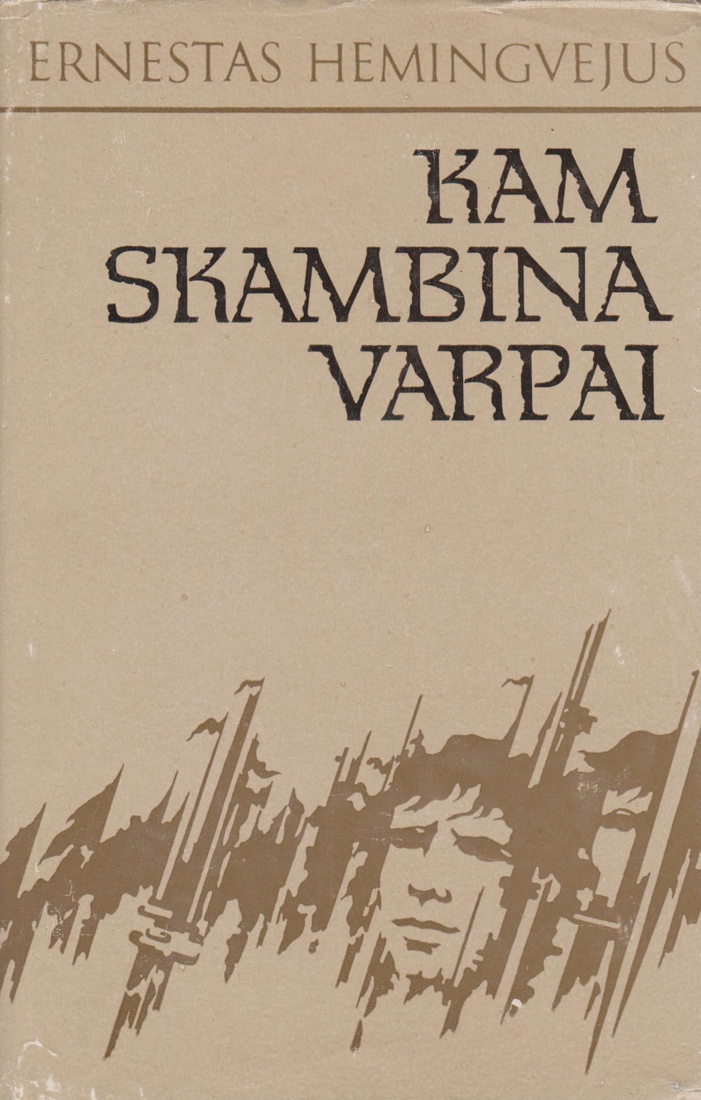 E. Hemingvėjus - Kam skambina varpai (žr. būklę)