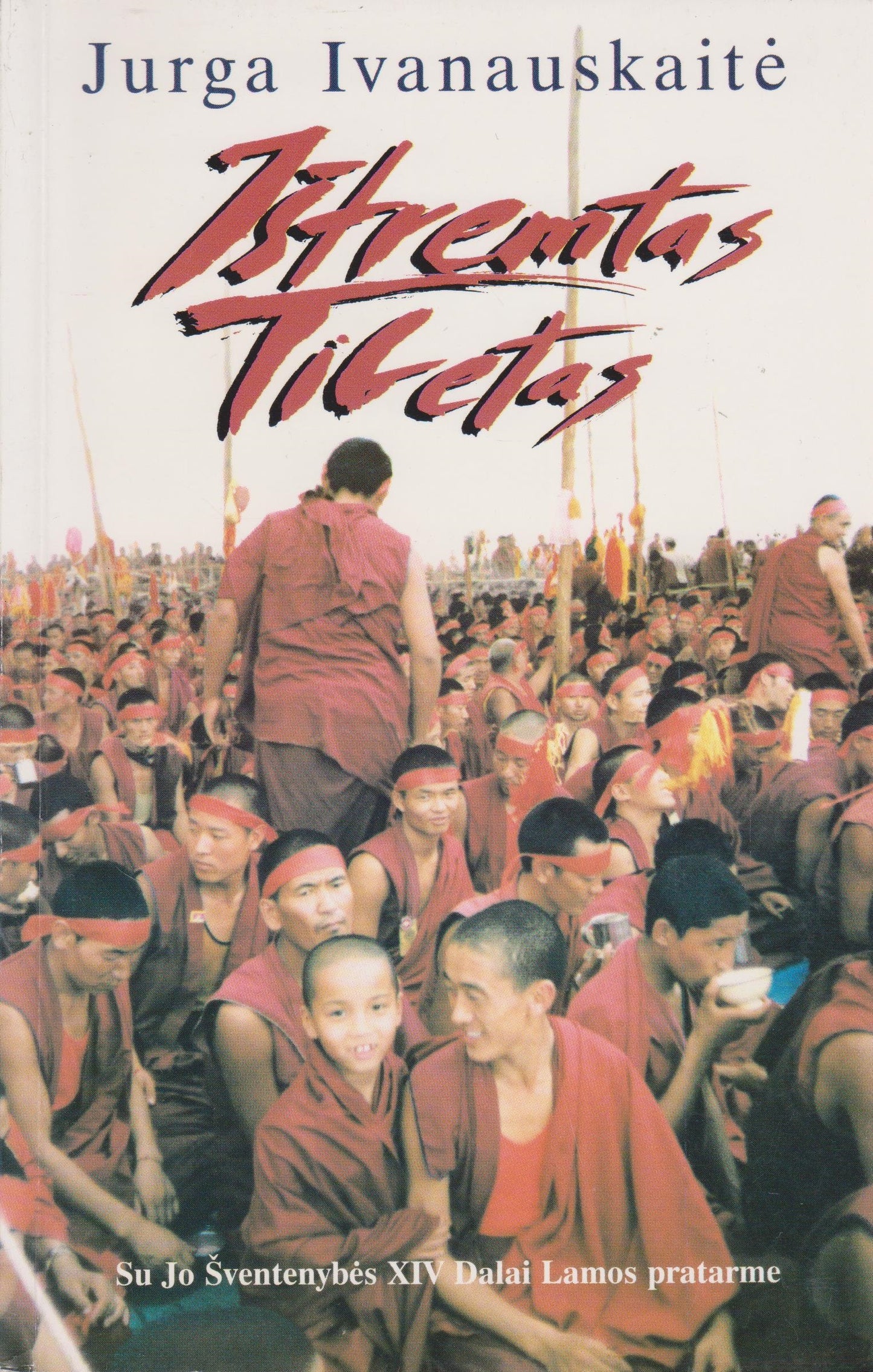 Jurga Ivanauskaitė - Ištremtas Tibetas (žr. būklę)